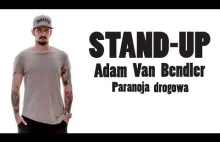 Adam Van Bendler - Paranoja drogowa STAND-UP