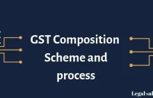 GST Composition Scheme and its process