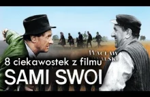 Osiem ciekawostek z filmu "Sami swoi"