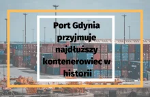 Port Gdynia przyjmuje najdłuższy kontenerowiec w historii!