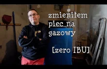 Zmieniłem piec na gazowy