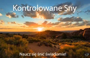 Czym są świadome sny? - Kontrolowane sny