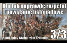 Grzegorz Braun - Kto tak naprawdę rozpętał powstanie listopadowe (3/3)