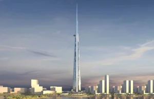 Jeddah Tower - Najwyższy budynek świata!