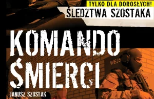 Prawdziwych gangów już w Polsce nie ma… „Komando śmierci. Śledztwa Szostaka”