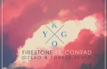 Kygo - Firestone Ft. Conrad (Dzeko & Torres Remix)