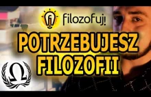 Potrzebujesz filozofii | Filozofuj!