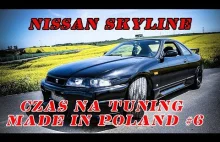 Czas na Tuning Made in Poland #7 Nissan Skyline