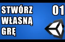 [01] Zapoznanie z silnikiem - STWÓRZ WŁASNĄ GRĘ W UNITY