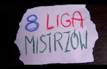 "8 Liga Mistrzów" odc. 6