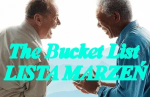 The Bucket List - LISTA MARZEŃ