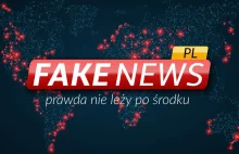 Fakenews.pl - Portal poświęcony fake news. Zbiór fake news. Weryfikacje.