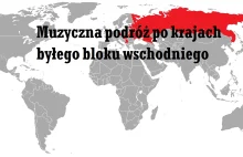 Muzyczna podróż po krajach dawnego bloku wschodniego.