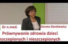 Arcyważne: Zdrowie dzieci szczepionych i nieszczepionych - dr n. med....