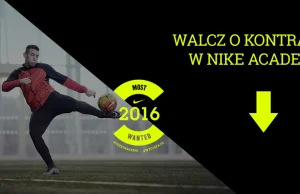 Zgłoś się do Nike Most Wanted 2016. Do zdobycia kontrakt w Nike Academy!