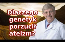 Prof. Francis Collins - Dlaczego genetyk porzucił ateizm