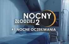 Nocny Złodziej 2. Odcinek 1: Nocne oczekiwania