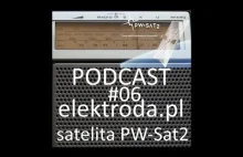 Studencki satelita PW-Sat2 - [podcast #06 elektroda.pl]