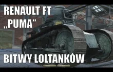 [World of Tanks] Bitwy loltanków - Renault FT "Puma"