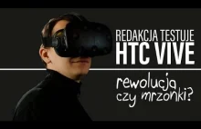 HTC VIVE – rewolucja czy mrzonki?