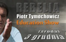 REBELIA – Education Show Piotr Tymochowicz - 3 grunia w hotelu Narvil