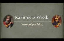 Kazimierz Wielki intrygujące fakty - notatka w formie filmu