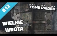 Rise of the Tomb Raider #12 | Wielkie wrota