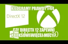 Czy DirectX 12 sprawi, że Xbox One będzie mocniejszy?