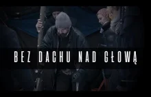 BEZ DACHU NAD GŁOWĄ. BEZDOMNOŚĆ W...