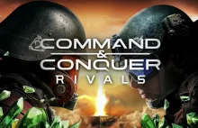 EA znieważa fanów nowym Command & Conquer: Rivals, ale zarobi na nim krocie