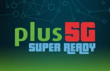 Plus kpi z marketingu Play - ogłasza, że jest siecią '5G-Super Ready'