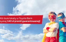 140 zł Premii za założenie dwóch lokat w Toyota Bank promocja Super Duet