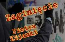 Piotr Kijanka - człowiek, który zaginął w centrum Krakowa