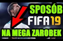 FIFA 19 - Sposób na MEGA ZAROBEK...