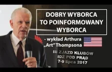 Dobry wyborca to poinformowany wyborca. Wykład Arthura "Art" Thompsona....