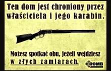 Ten dom jest chroniony przez właściciela i jego karabin…