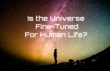 [ANW] Zasada antropiczna: Czy Bóg tworząc Wszechświat miał jakikolwiek wybór?