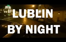LUBLIN BY NIGHT - Night Drive - 2015