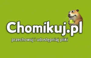 Chomikuj.pl ma sam wyszukiwać pirackie pliki. Co z notice and takedown w...