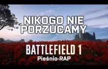 Nikogo Nie Porzucamy (Battlefield 1 Pieśnio-RAP
