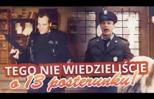 Tego nie wiedzieliście o 13 POSTERUNKU - Arni i Pazura!