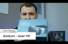 Konkurs - Wygraj Samsung Gear VR - Zgłoszenia