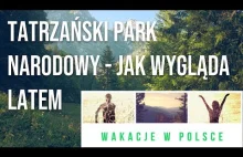 Zakopane 2018 - Tatarzański Park Narodowy, Wakacje w Polsce - Wakacje w...