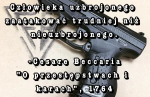 Bezbronny zawsze zostanie ofiarą, uzbrojony ma szansę na ratunek