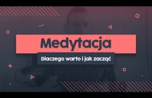 Medytacja - dlaczego warto i jak zacząć?