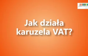 Czy wiesz jak działa karuzela VAT?