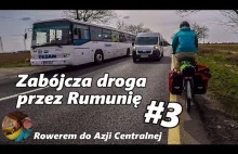 Rowerem do Azji Centralnej - #3 Zabójcza droga przez...