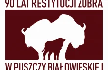 W 2019 r. 90-lecie restytucji żubra w Białowieskim Parku Narodowym - -...