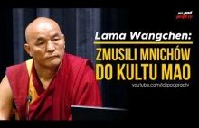 Lama Thubten Wangchen: zmusili mnichów do kultu Mao