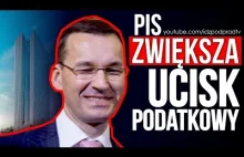 PiS zwiększa ucisk podatkowy!